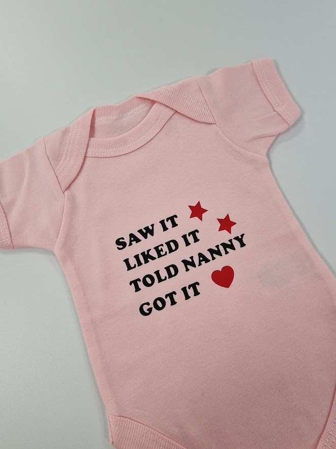 Funny Baby Grows-Printed-Saw It Liked It Told Nanny-Baby Shower
