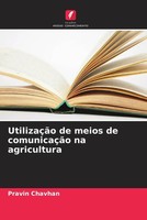 Pravin Chavhan | UtilizaçãO De Meios De ComunicaçãO Na Agricultura | Taschenbuch