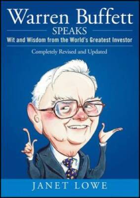 Warren Buffett Speaks: Wit and Wisdom from the World's Great - VERY GOOD