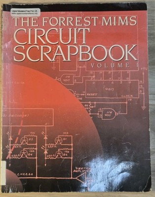 VINTAGE The Forrest Mims Circuit Scrapbook Vol 1 - DIY Electronics Lab Guide