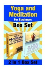Yoga and Meditation For Beginners Box Set: Yoga Poses For Stress Relief And Weig