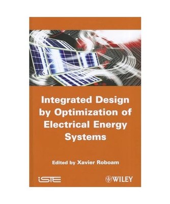 Integrated Design by Optimization of Electrical Energy Systems