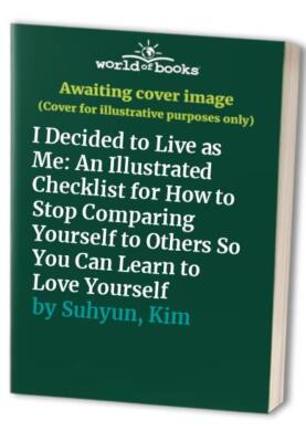 I Decided to Live as Me An Ill - Hardcover - GOOD