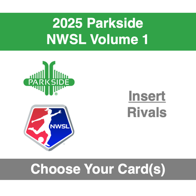 #ad 2025 Parkside NWSL Vol. 1 Insert Rivals Choose Your Card s $1.99