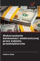 Isidore Ekpe | Wykorzystanie Bankowo¿Ci Elektronicznej Przez...
