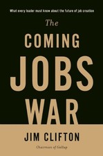 The Coming Jobs War Hardcover Jim Clifton