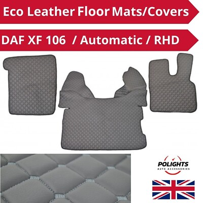 for RHD DAF XF 106 TILL 2021 Automatic 3 pcs Grey Floor Mats Covers Eco Leather
