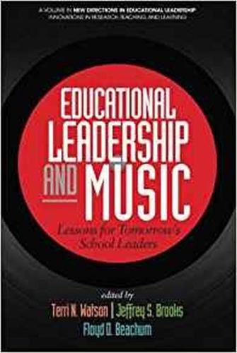 Educational Leadership and Music – Lessons for Tomorrow`s School Leaders Watson
