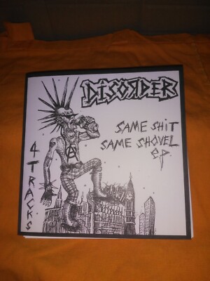 DISORDER - 7'' Vinyl. SAME SHIT-SAME SHOVEL E.P. 4 tracks. JP Import Ltd Edition