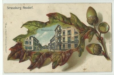 Strasbourg Neudorf Colmarerstrasse Embossed Litho Oak Leaf 1917 Field Post