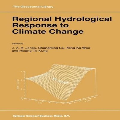 Regional Hydrological Response to Climate Change Springer Nature