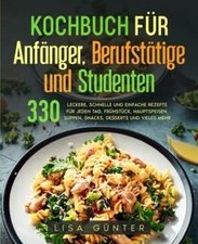 Kochbuch für Anfänger, Berufstätige und Studenten: 3... | Buch | Zustand wie neu