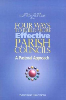 Four Ways to Build More Effective Parish Councils: A Pastoral Approach - GOOD