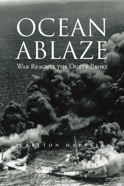 Ocean Ablaze | War Reaches The Outer Banks | Carlton Harrell | Taschenbuch-image