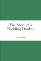 The Story Of A Nodding Donkey Laura Lee Hope Taschenbuch Kartoniert / Broschiert