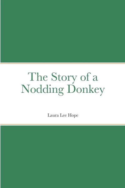The Story Of A Nodding Donkey Laura Lee Hope Taschenbuch Kartoniert / Broschiert-image