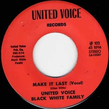 NORTHERN SOUL - UNITED VOICE BLACK WHITE FAMILY - MAKE IT LAST - UNITED VOICE