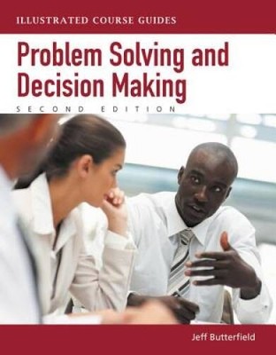 Problem-Solving and Decision Making: Illustrated Course Guides (Illu - VERY GOOD