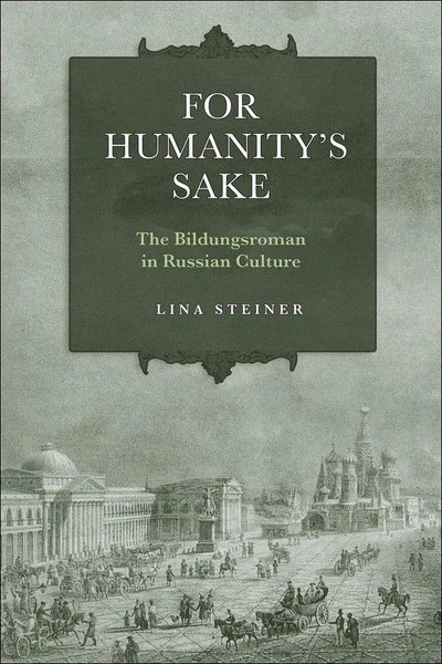 For Humanity's Sake The Bildungsroman In Russian Culture Lina Steiner Buch 2021-image