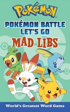Pokmon Battle Let's Go Mad Libs: World's Greatest Word Game by Laura Macchiarola