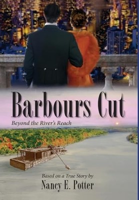 Barbours Cut: Beyond the River's Re..., Potter, Nancy E