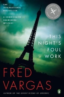 Fred Vargas This Night's Foul Work (Taschenbuch) Commissaire Adamsberg Mystery