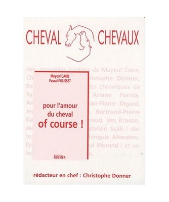 Cheval Chevaux N° 3, octobre 2008-mars 2009: Pour l'amour du cheval of course !
