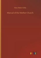 Mary Baker Eddy | Manual Of The Mother Church | Buch | Englisch (2018) | 64 S.