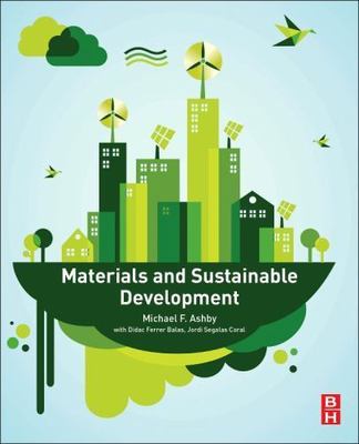 Materials and Sustainable Development, Ashby, Michael F., 9780081001769