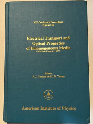 Electrical Transport and Optical Properties in Inhomogeneous Media ( 1978 hc)