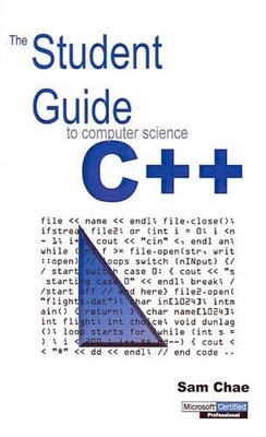Sam Chae The Student Guide to Computer Science C++ (Taschenbuch)