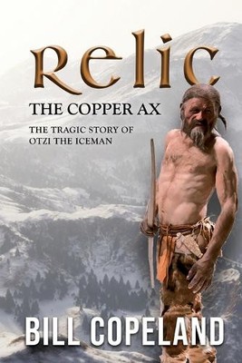 Bill Copeland Relic the Copper Ax (Paperback)
