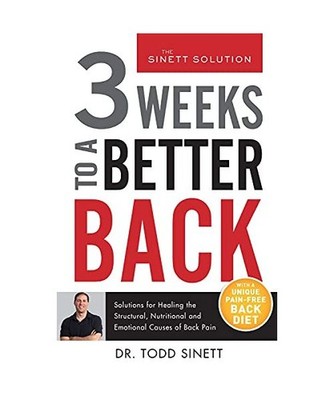 3 Weeks to a Better Back: Solutions for Healing the Structural, Nutritional, and