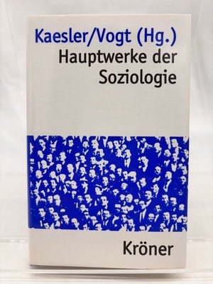 Hauptwerke der Soziologie Käsler, Dirk: