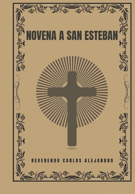 Novene a San Esteban von Reverendo Carlos Alejandro Taschenbuch