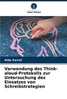 Aida Sarraf | Verwendung Des Think- Aloud-Protokolls Zur Untersuchung Des...