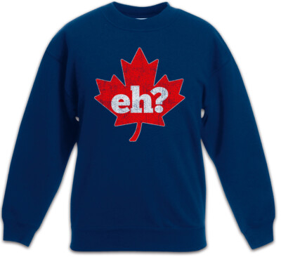 Canada Eh? Kids Kinder Pullover Frank Gallagher Shameless Fun Maple Leaf Flag