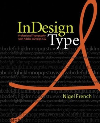 InDesign Type : Professional Typography with Adobe InDesign CS2 N