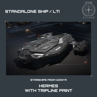 STAR CITIZEN - RSI HERMES + TRIPLINE PAINT - LTI - CCU'd - (Lifetime Insurance)