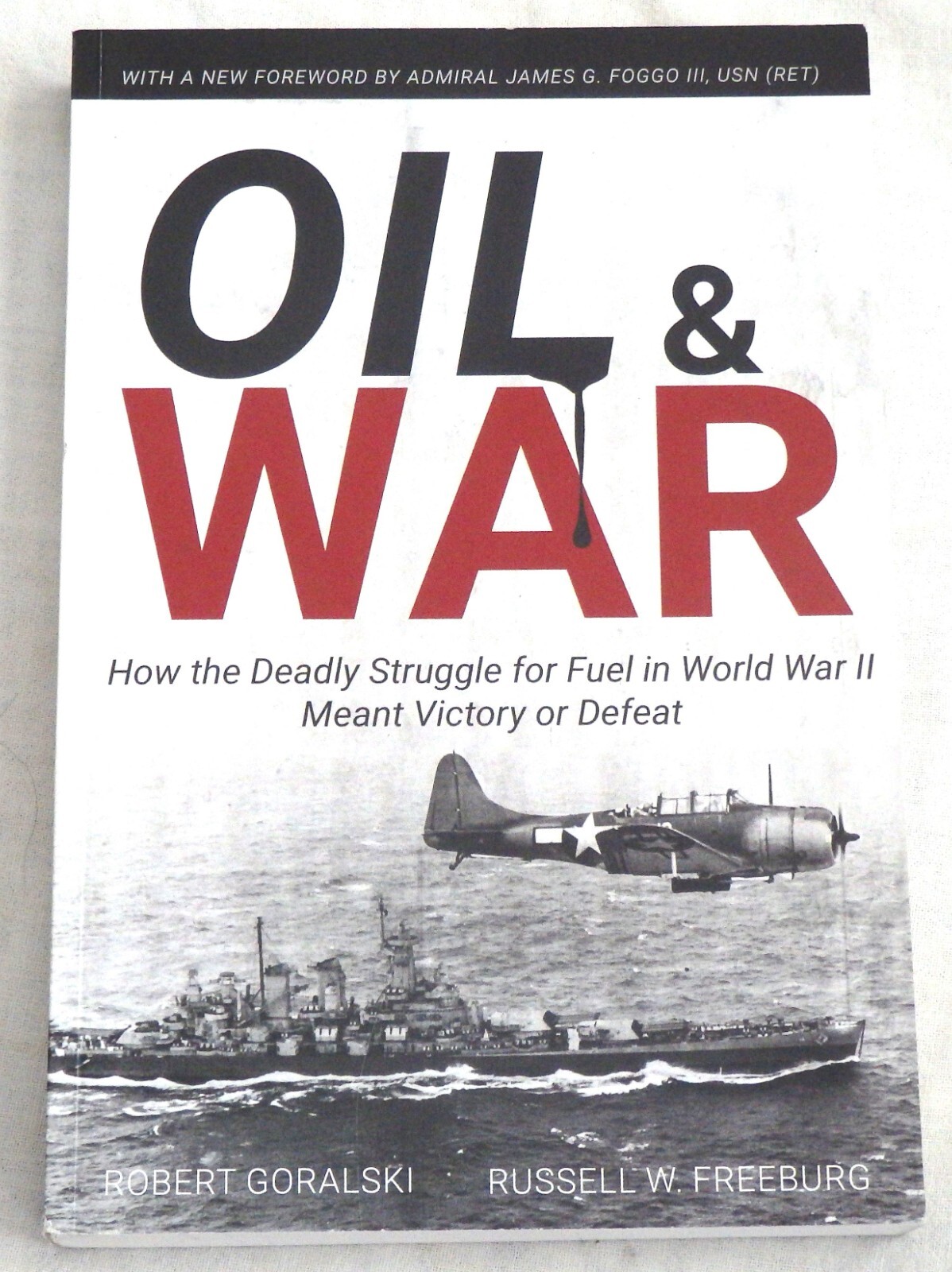 Oil & War by Robert Goralski and Russell W. Freeburg