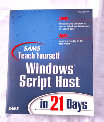 Sams Teach Yourself Windows Scripting Host in 21 Days