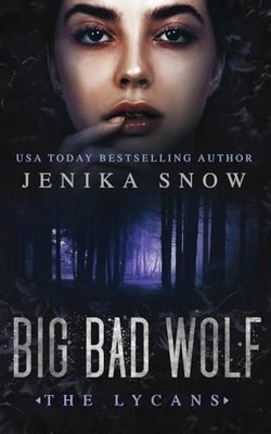 Big Bad Wolf (The Lycans  1) By Jenika Snow - New Copy - 9798295538308