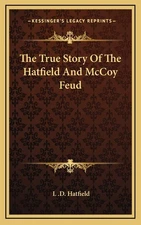 The True Story Of The Hatfield And McCoy Feud