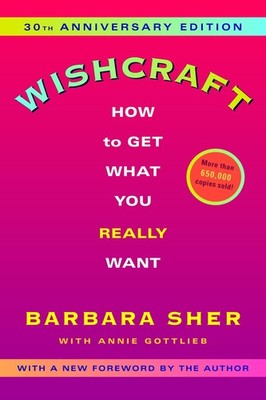 Wishcraft: How to Get What You Really Want by Sher