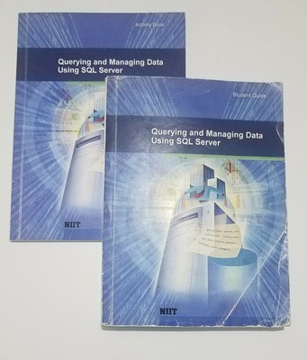Learn Querying and Managing Data Using SQL Server: Student Guide & Activity Book