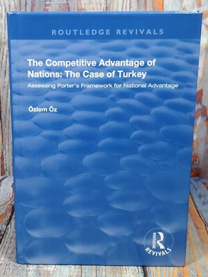 The Competitive Advantage of Nations: The Case of Turkey by Ozlem Oz (2018, Hard