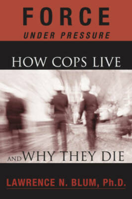 #ad #ad Force Under Pressure: How Cops Live and Why They Die Paperback GOOD $4.39