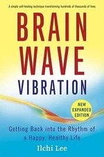 Brain Wave Vibration Getting Back Into Ilchi Lee Paperback