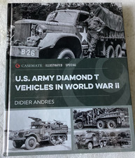 U.s. Army Diamond T Vehicles In World War Ii 2022 Casemate Illustrated Special U.s. Army Diamond T Vehicles In World War Ii 2022 Casemate Illustrated Special
