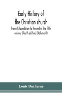 Louis Duchesne | Early History Of The Christian Church | Buch | Englisch (2020)